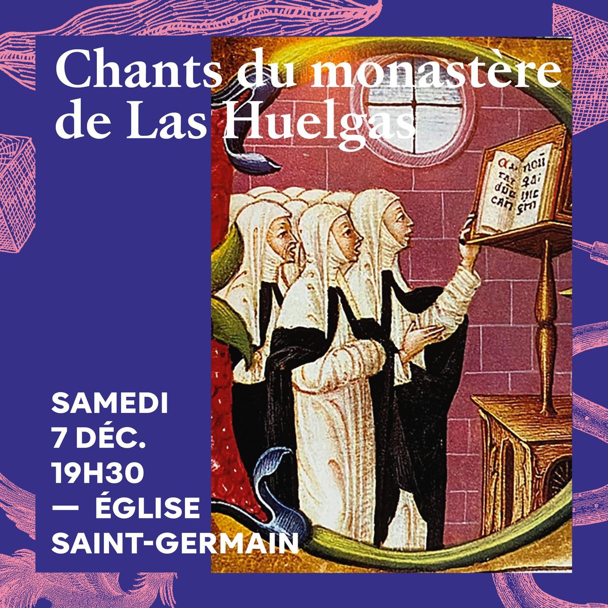 Chants du monast\u00e8re de Las Huelgas |7 d\u00e9cembre |19:30| Eglise Saint Germain (gratuit) 