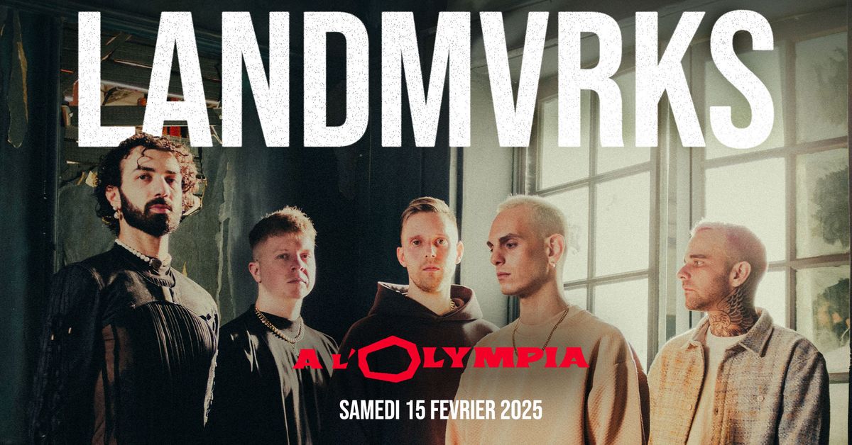 COMPLET \/ Landmvrks + invit\u00e9s \u2022 15.02.25 \u2022 Paris