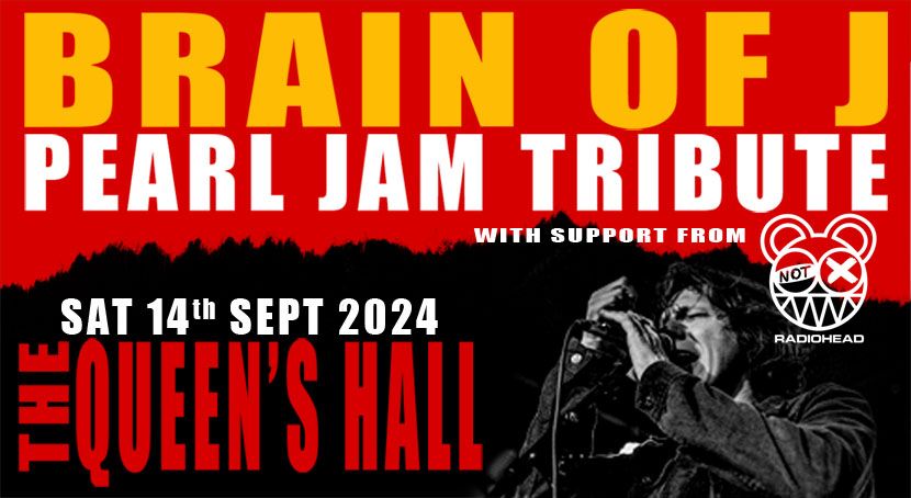 Brain Of J - The Pearl Jam Tribute Live at The Queen's Hall