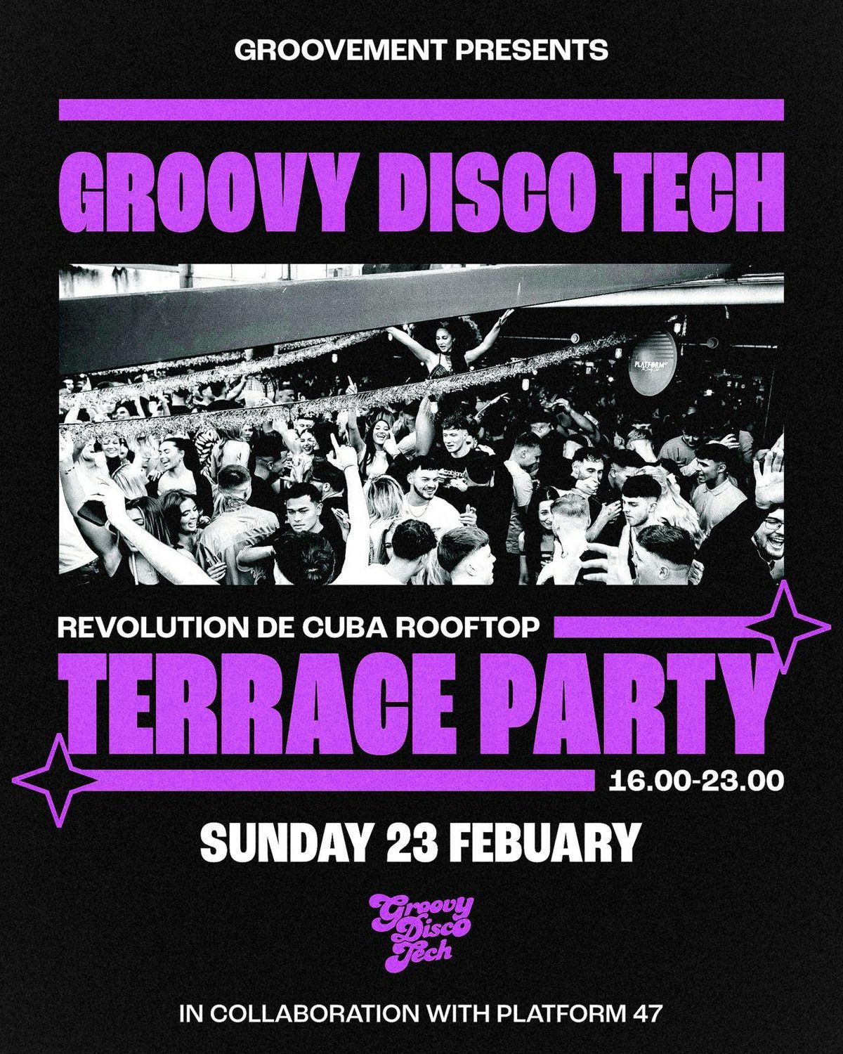 GROOVY DISCO TECH: ON THE TERRACE \/\/ REVS DE CUBA \/\/ SUN 23RD FEB - IN COLLABORATION WITH Platform47