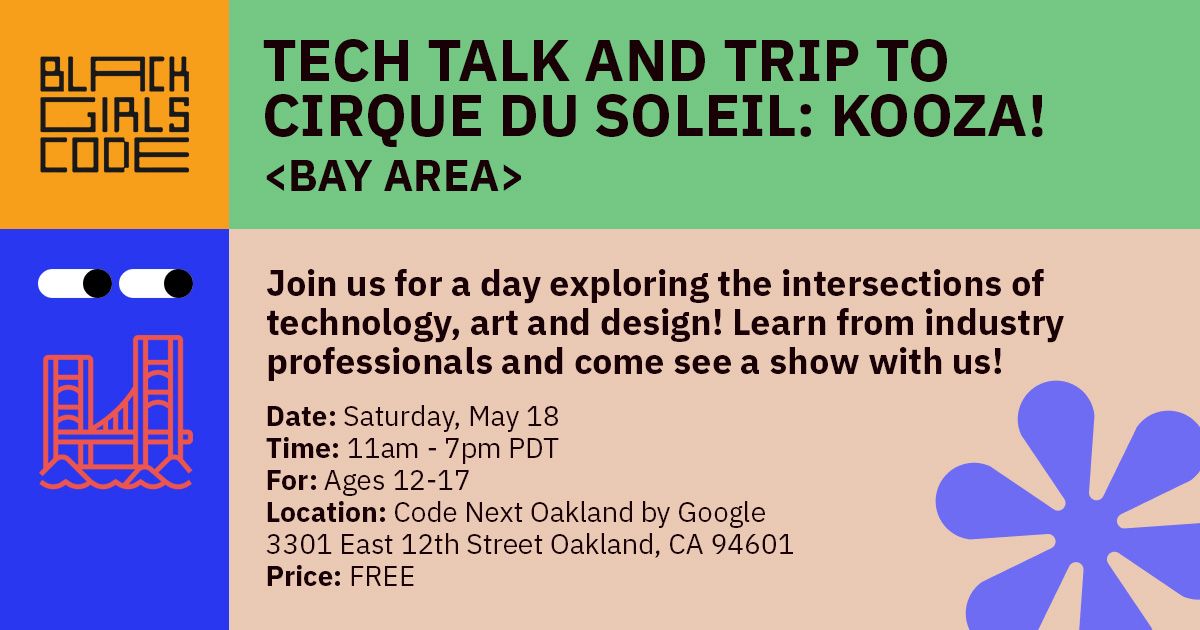 Black Girls Code Bay Area: Tech Talk and Trip to Cirque du Soleil: Kooza! (ages 12-17)
