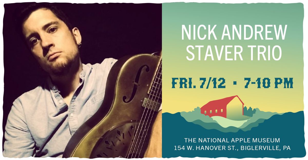 The 2024 National Apple Museum Summer Concert Series Presents: Nick Andrew Staver!