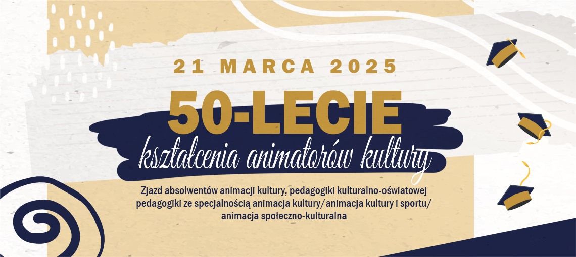 Obchody jubileuszu 50-lecia kszta\u0142cenia animator\u00f3w kultury 