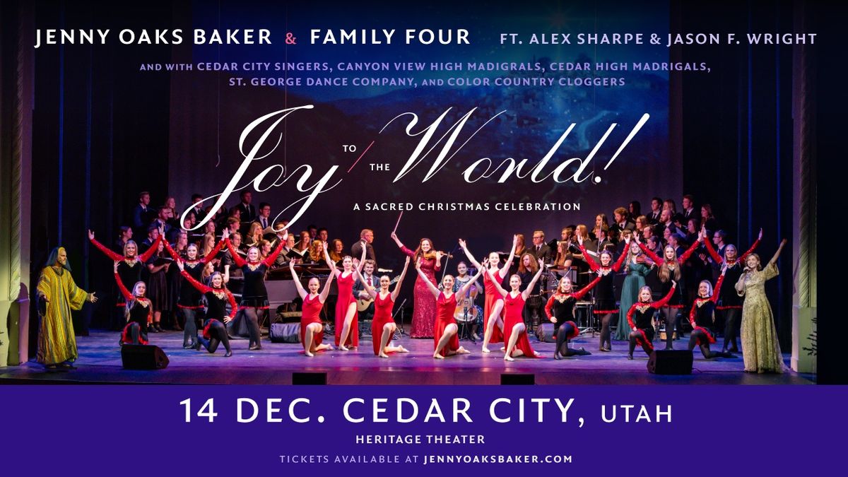 Joy to the World! A Sacred Celebration - Cedar City, UT