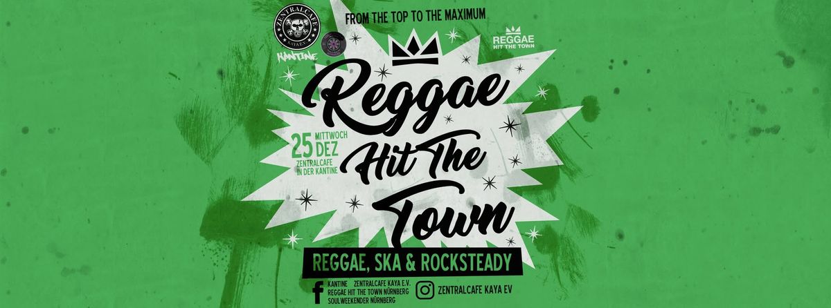 REGGAE HIT THE TOWN | 25.12.2024 | N\u00dcRNBERG