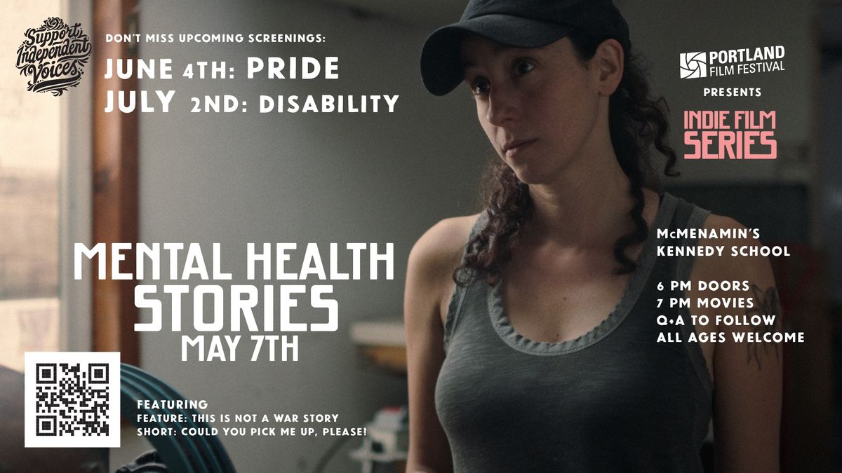 Portland Film Festival Monthly Indie Film Night Mental Health (Mental Health Awareness Month)