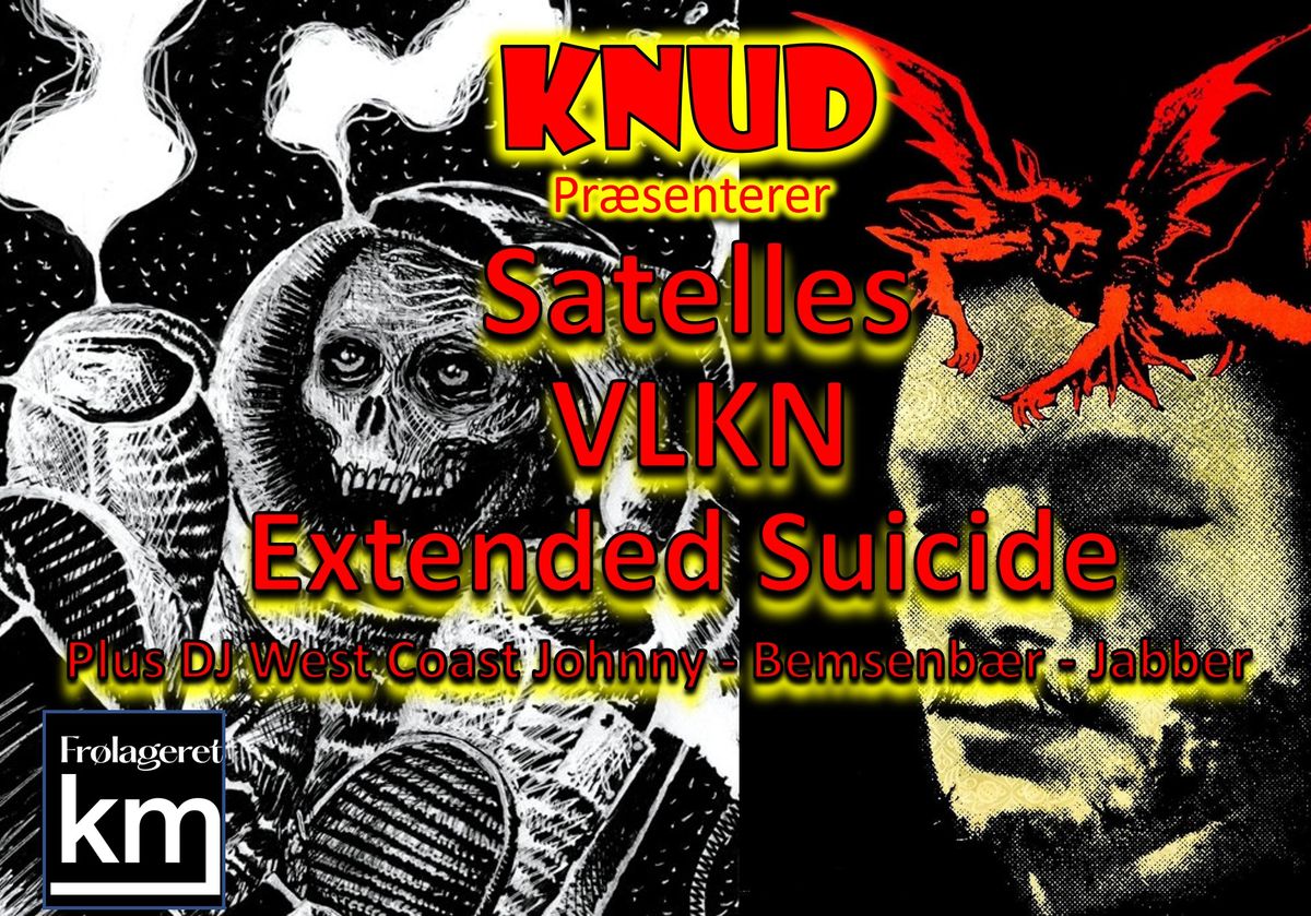 KNUD - Satelles (Hun) - VLKN (Hun)- Extended Suicide - DJ West Coast Johnny -  Bemsenb\u00e6r -  Jabber