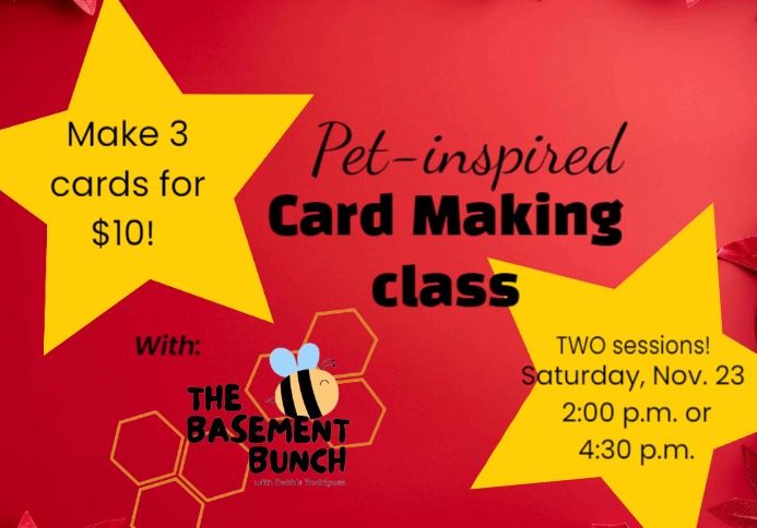 Card making class-w\/The Basement Bunch