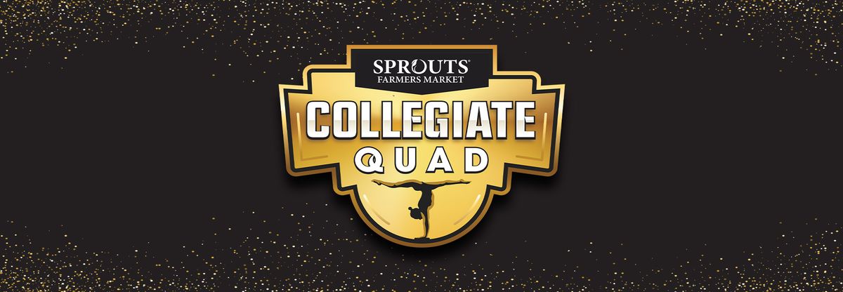 Sprouts Farmers Market Collegiate Quad - Women's Gymnastics