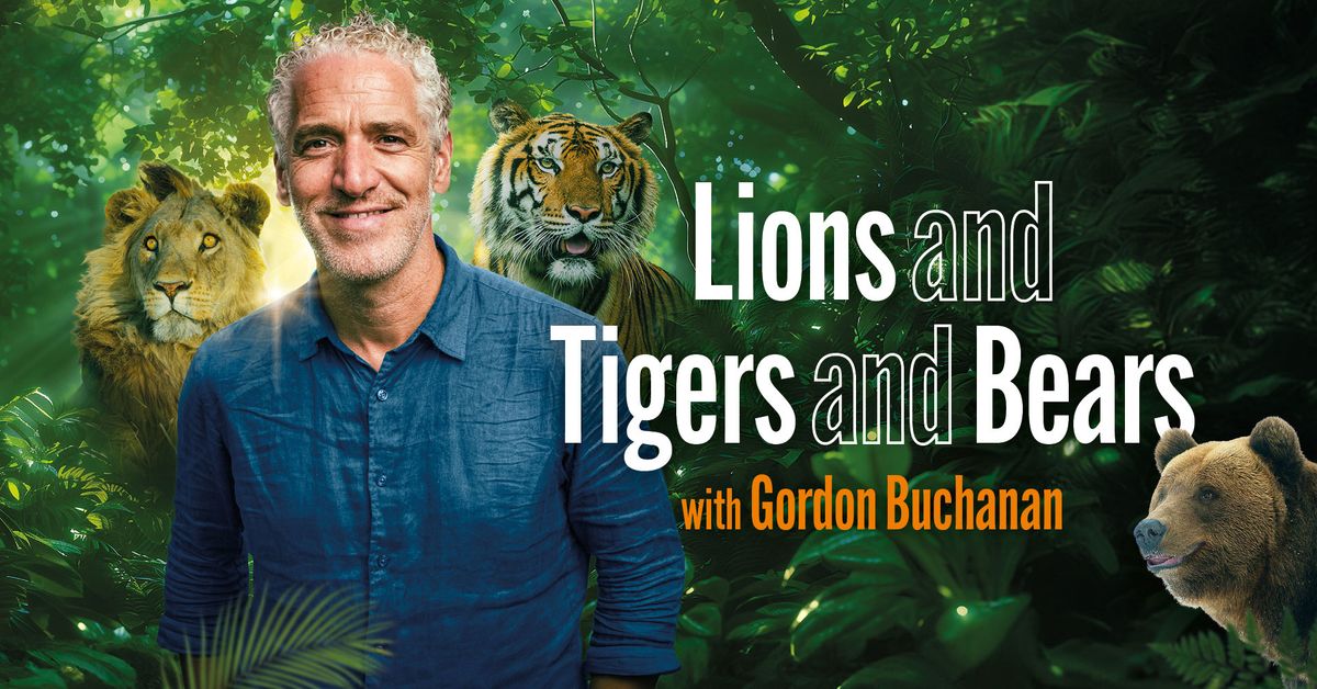 Lions and Tigers and Bears with Gordon Buchanan