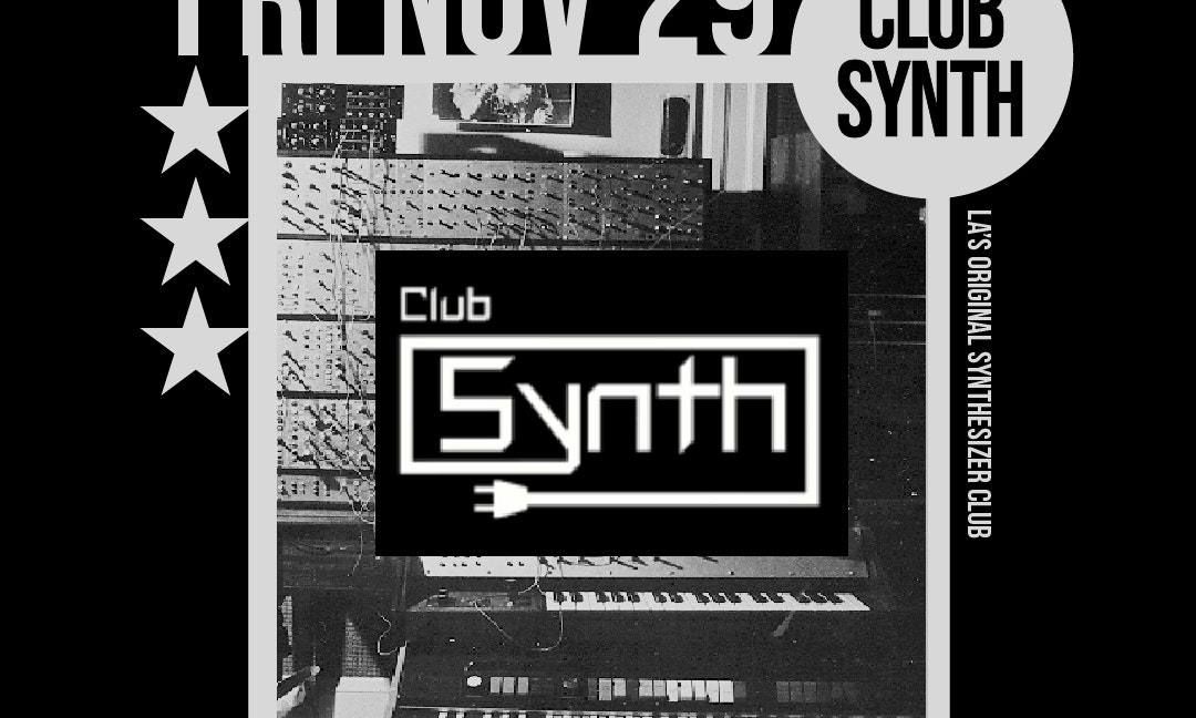 Club Synth: LA's Original Synthesized Music Club