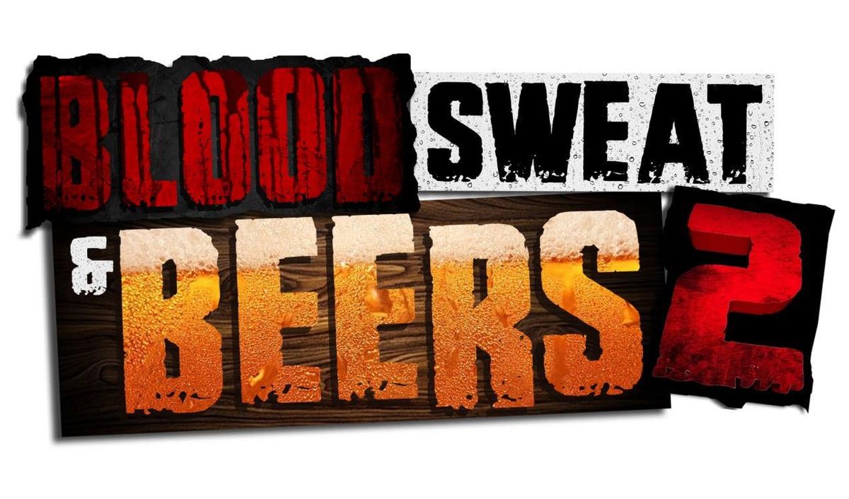 Borracho Pro: Blood, Sweat and Beers 2!