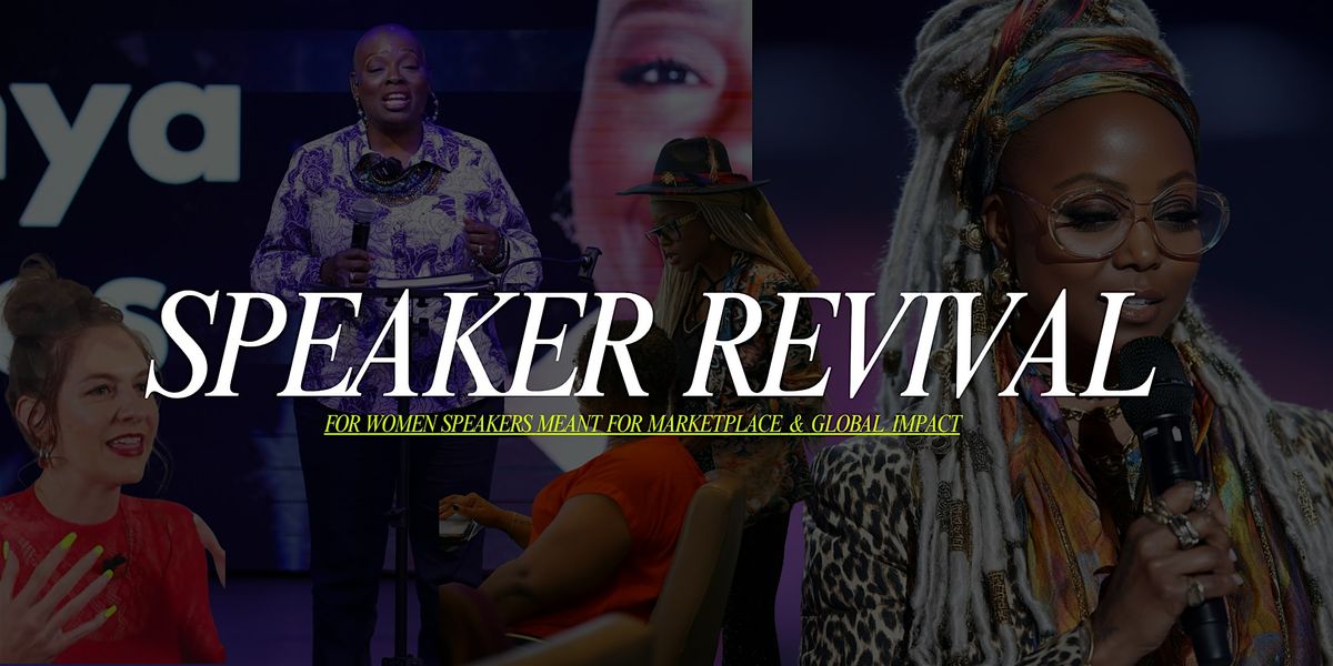 SPEAKER REVIVAL! Present. Pitch. Profit. Prosper. to the WORLD in Alignment