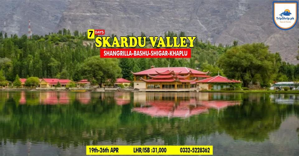 7 Day's Trip to Skardu, Shangrila Lake & Basho Valley