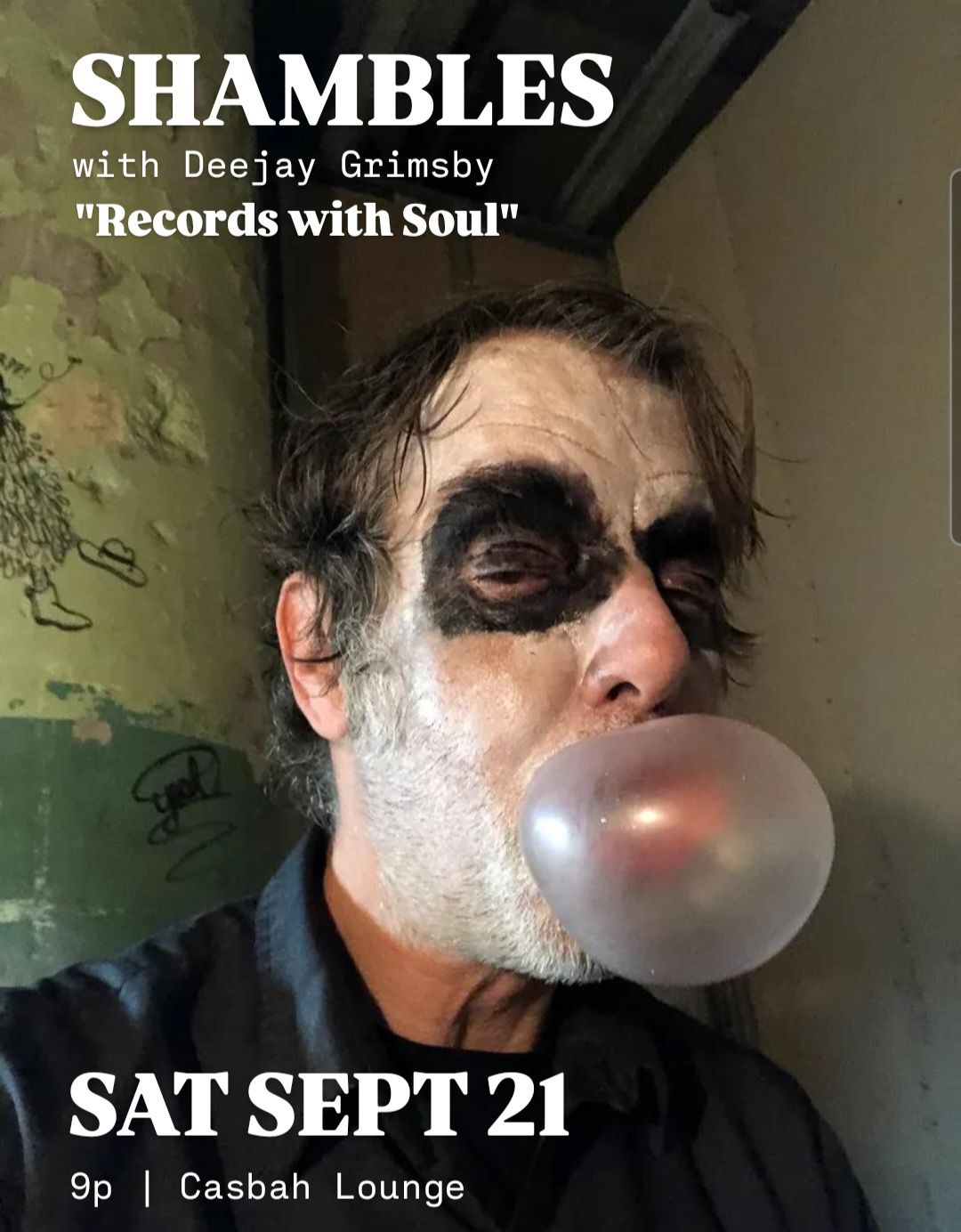 SHAMBLES, "Records with Soul" : Deejay Grimsby, SAT SEPT 21 (following Kirby Trio, next door to WAX)