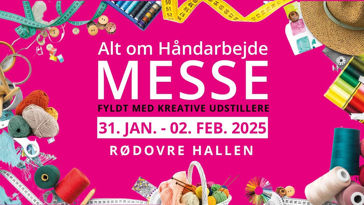 Alt om H\u00e5ndarbejde Messe R\u00f8dovre 2025