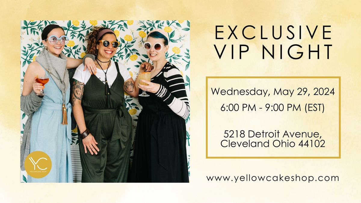 Yellowcakeshop Clothing: Exclusive VIP Night