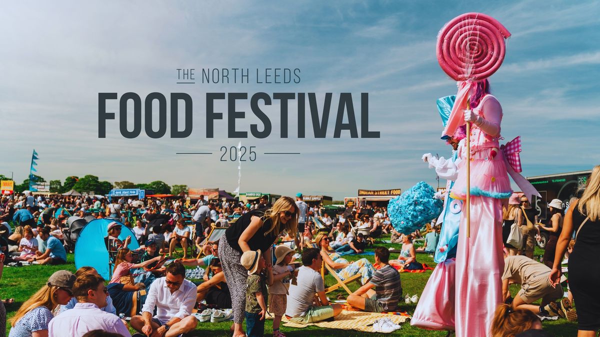 The North Leeds Food Festival 2025: A Springtime Feast