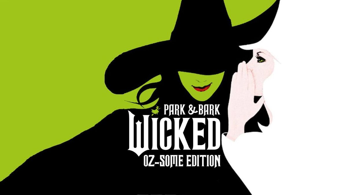 Park & Bark: Wicked Oz-some Edition