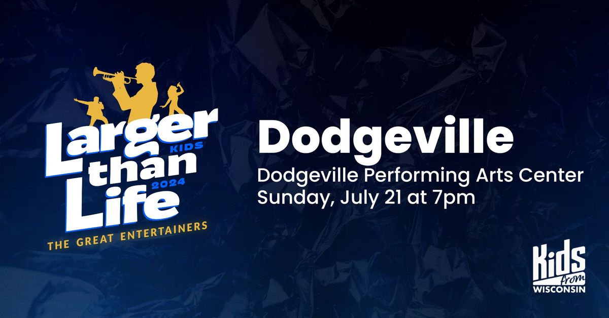 Kids From Wisconsin\u2014Larger Than Life Tour: Dodgeville