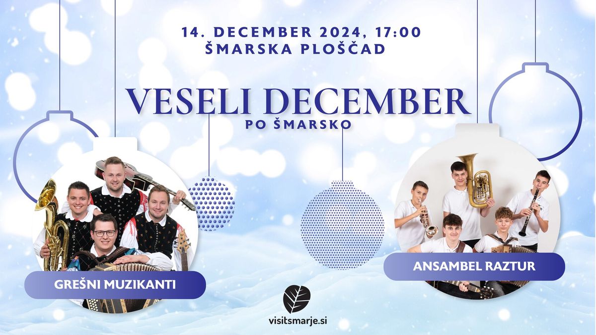 VESELI DECEMBER PO \u0160MARSKO z Gre\u0161nimi muzikanti in Ansamblom Raztur 