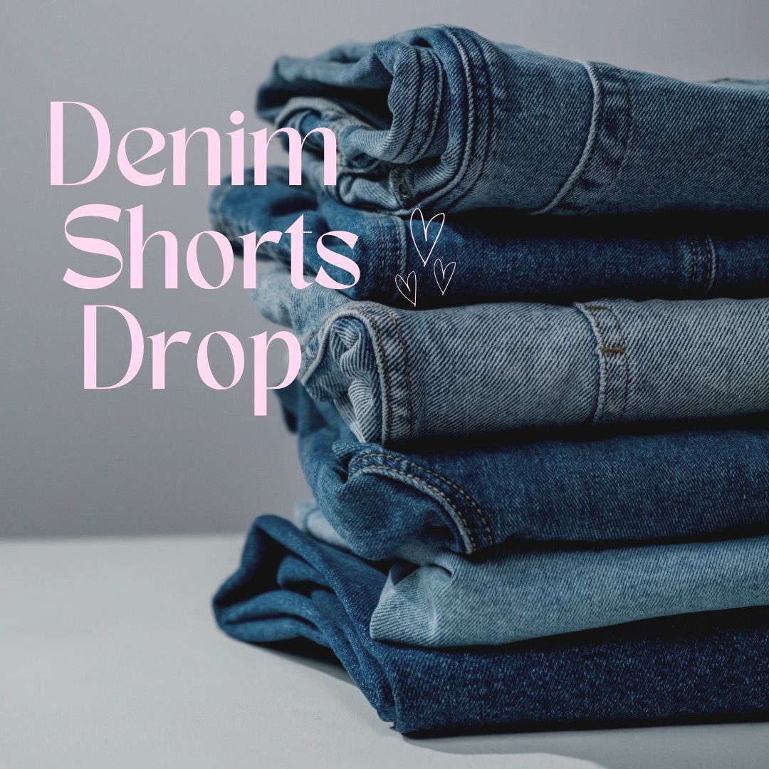 DENIM SHORTS DROP!