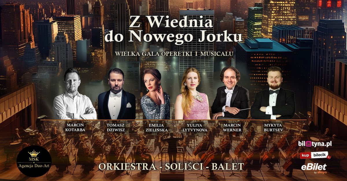 Wielka Gala Operetki i Musicalu ,, Z Wiednia do Nowego Jorku''