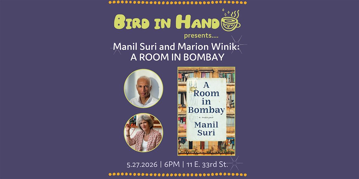 Manil Suri and Marion Winik: A ROOM IN BOMBAY