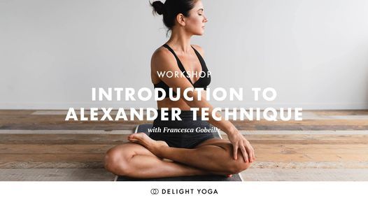 Introduction to the Alexander Technique for Yoga Practitioners