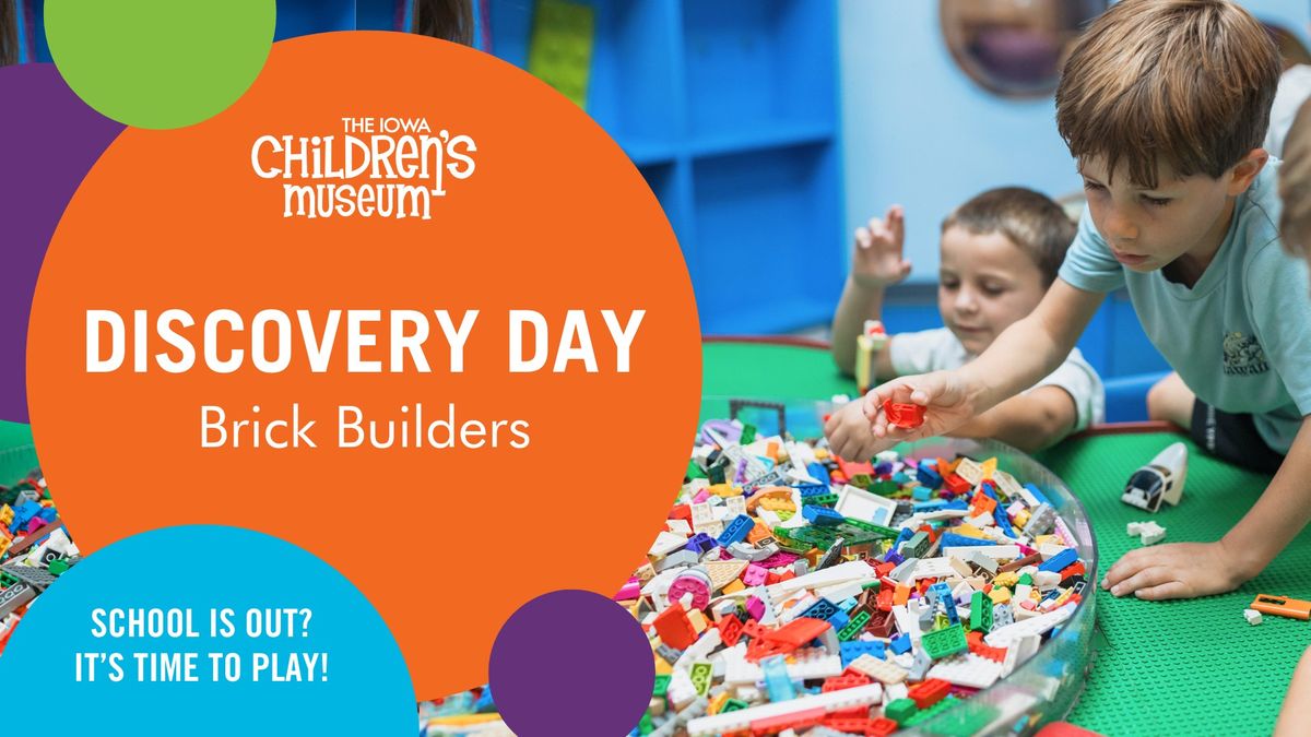 Discovery Day: Brick Builders