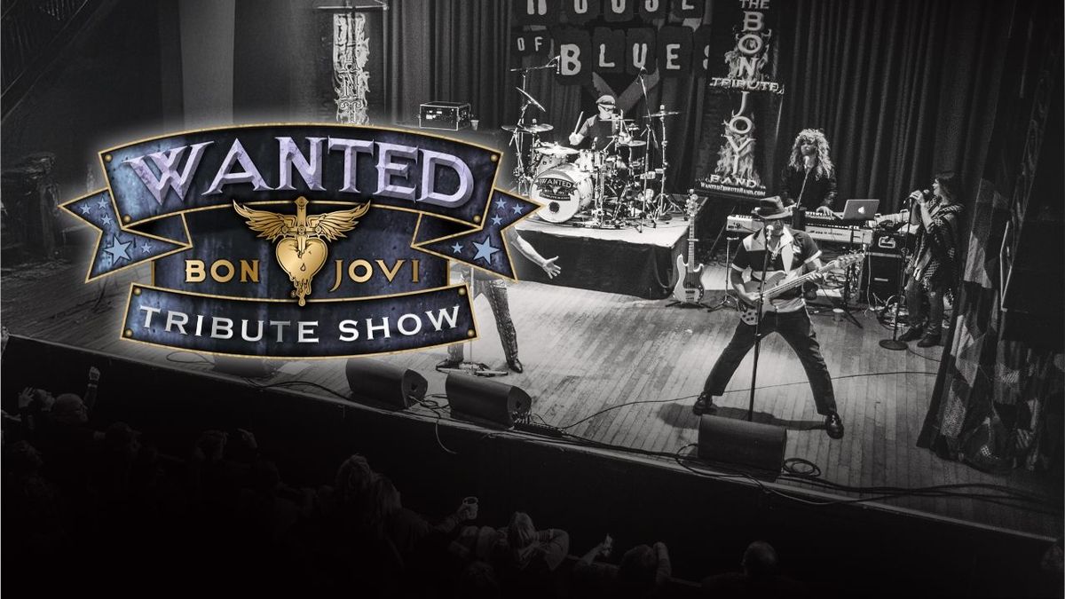 WANTED: The Bon Jovi Tribute Show