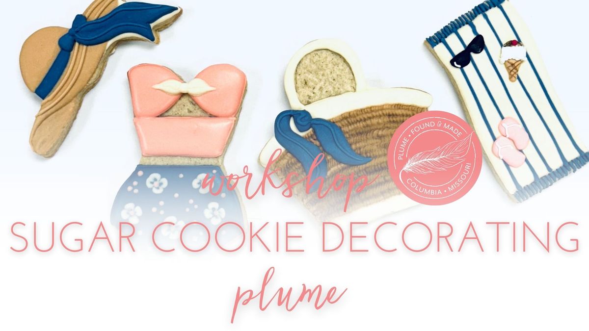 Plume Workshop: Sugar Cookie Decorating