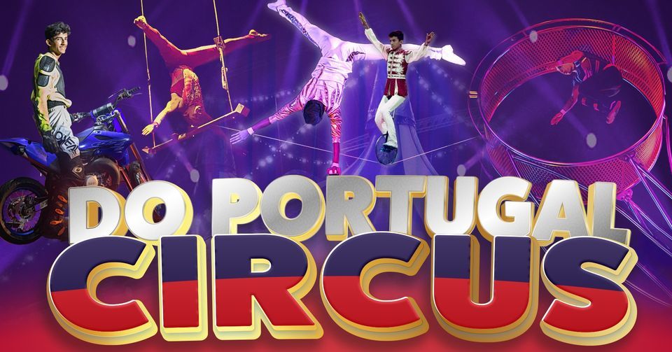 Do Portugal Circus | Lubbock, TX