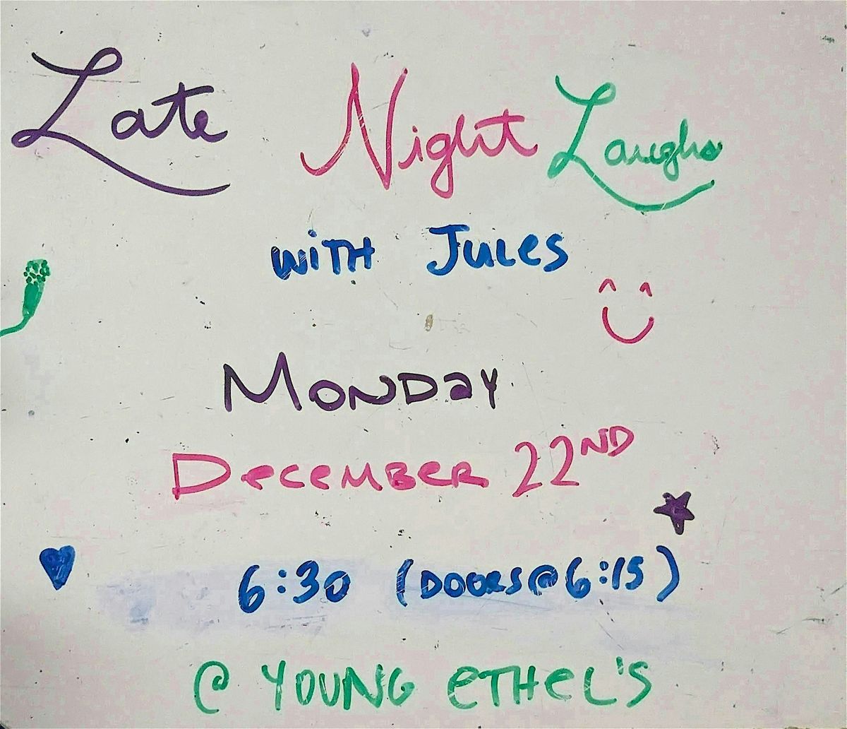 Late Night Laughs with Jules: December 2025