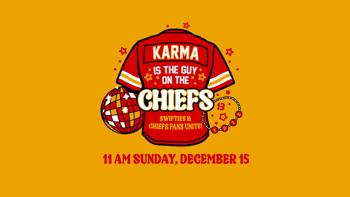 Karma is the Guy on the Chiefs: Swifties & Chiefs Fans Unite