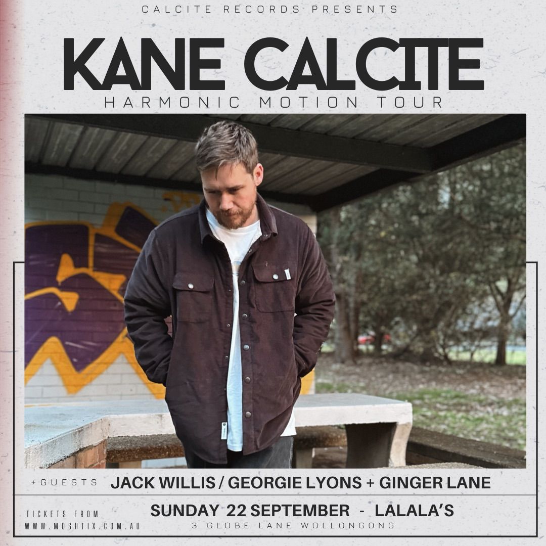 Kane Calcite HARMONIC MOTION TOUR LA LA LA\u2019s Wollongong