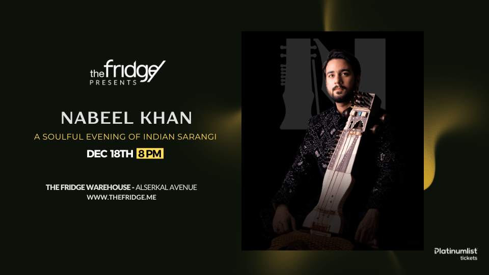 The Fridge Presents: Nabeel Khan \u2013 A Journey Through the Soulful Sounds of the Sarangi