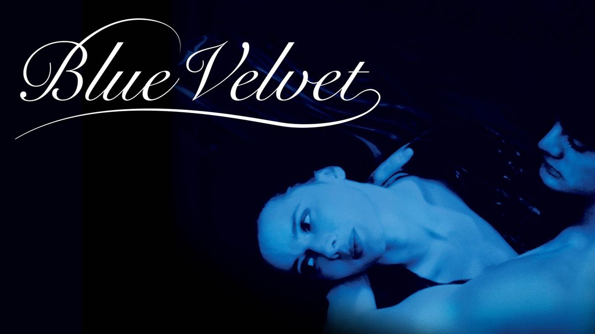 BLUE VELVET (1986) - David Lynch: A Celebration - on the big screen!