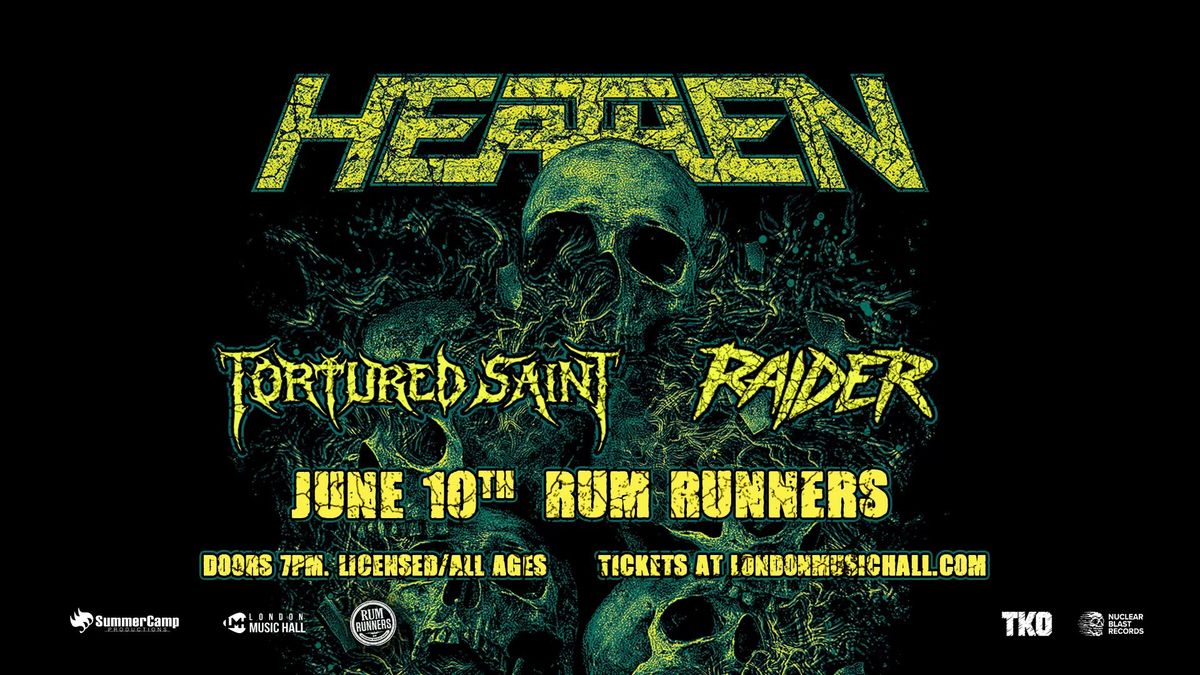 HEATHEN w\/ Tortured Saint & Raider - June 10th @ Rum Runners