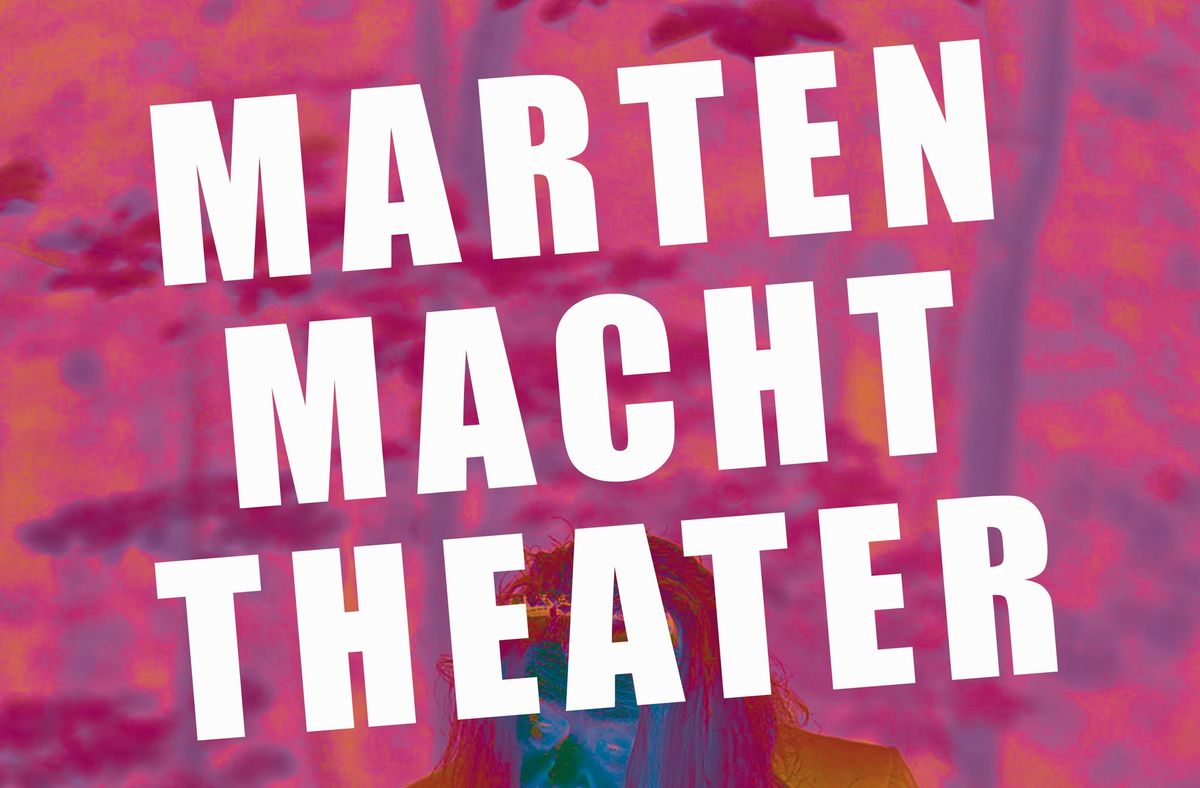 MARTEN MACHT THEATER - Theatrale Erkundungen von Geschichte & Gegenwart - artscenico