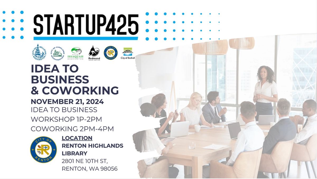 Startup 425: Idea to Business Workshop and Coworking