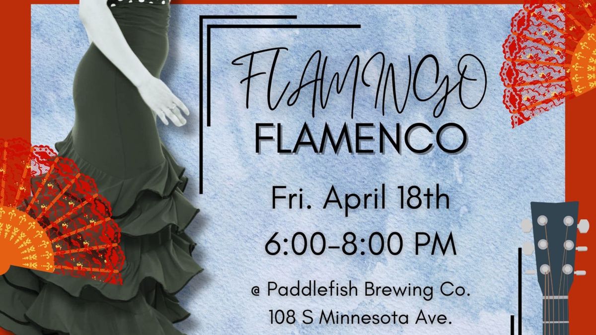 \ud83d\udc83 Flamingo Flamenco Dance & Music @ Paddlefish Brewing