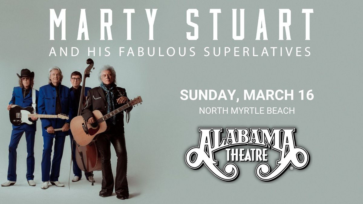 Marty Stuart And His Fabulous Superlatives, Alabama Theatre, North Myrtle Beach, SC