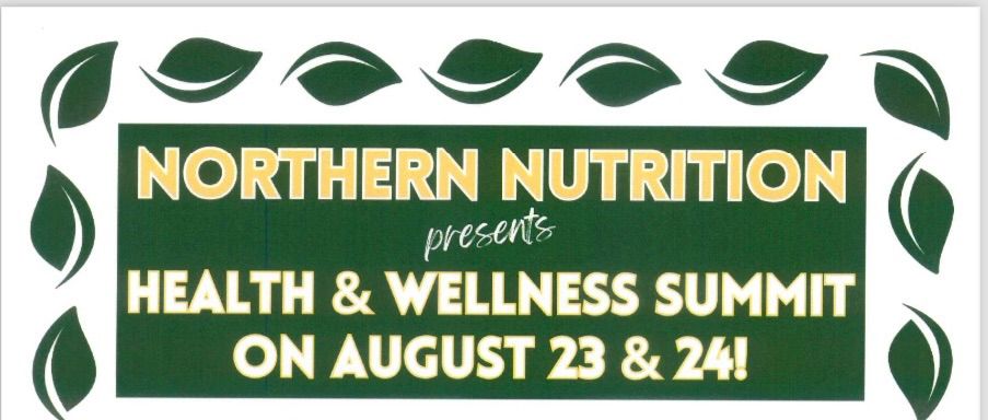 Northern Nutrition Health & Wellness Summit