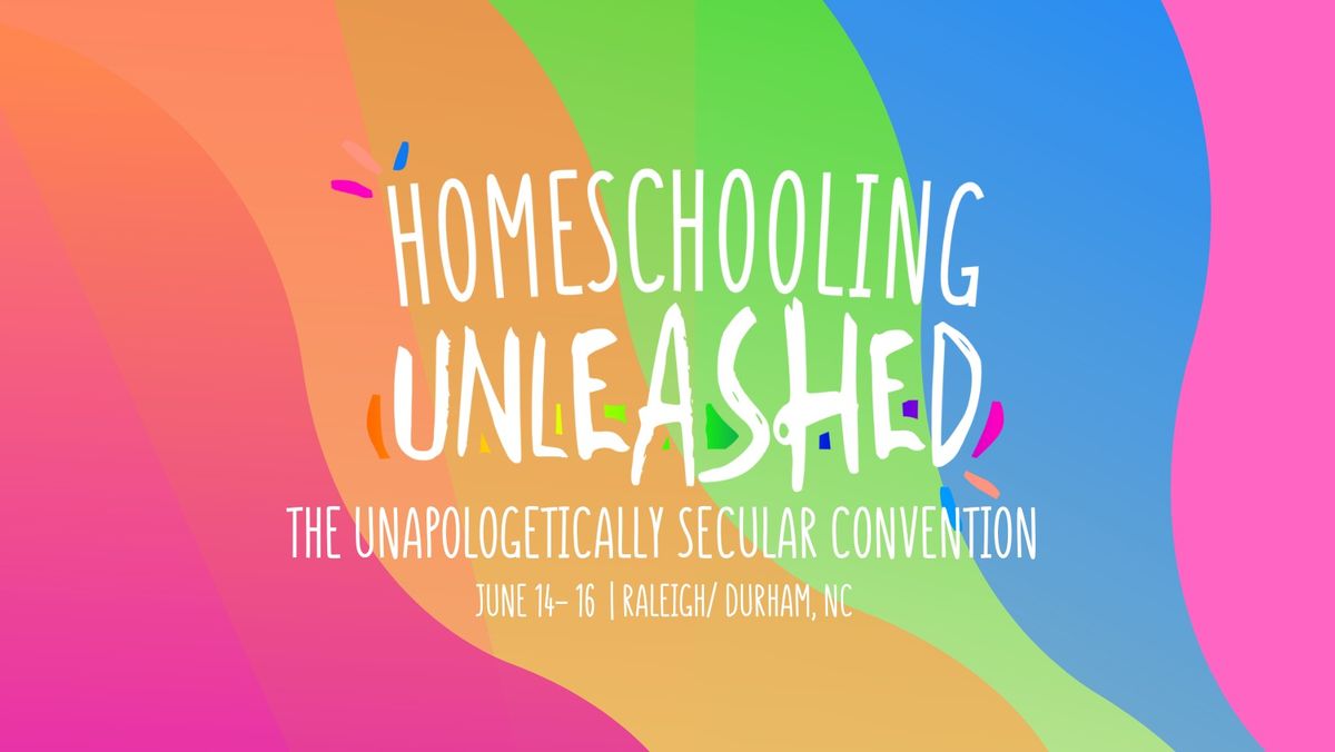 Homeschooling Unleashed: The Unapologetically Secular Convention