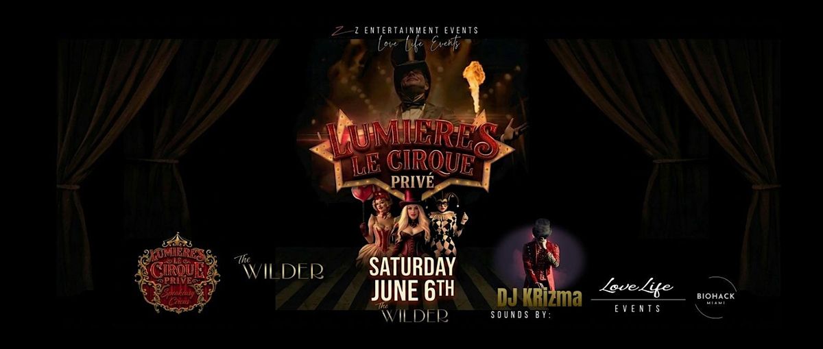 Lumiere's Le Cirque Prive \/ Speakeasy Circus