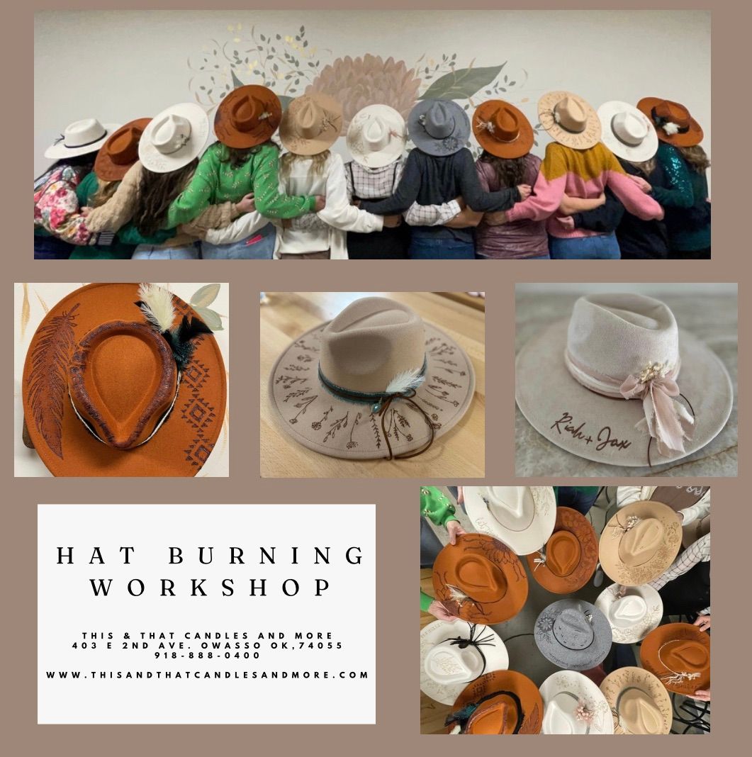 Hat Burning Workshop