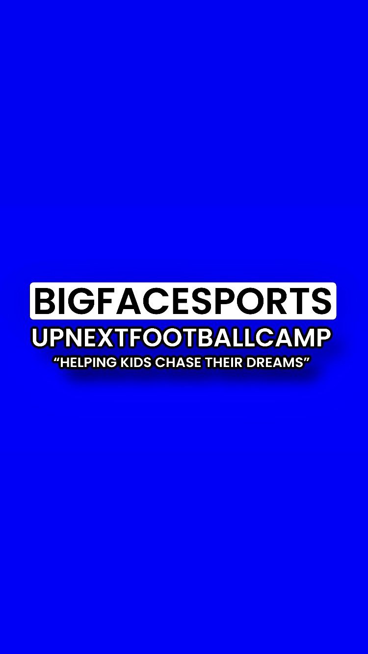 BigFaceSports & Friends Presents: UPNEXT Football CAMP