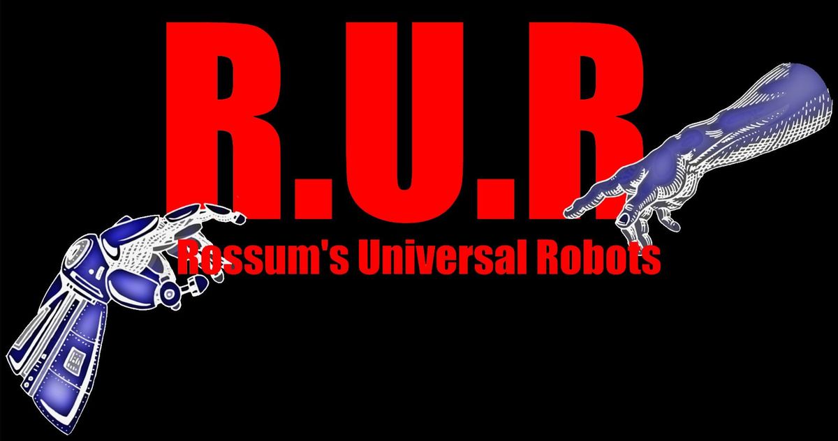 R.U.R Rossum's Universal Robots