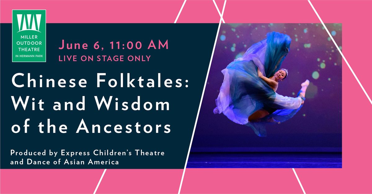 Chinese Folktales: Wit and Wisdom of the Ancestors Produced by Express Children\u2019s Theatre and DAA